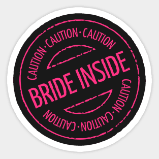 Bride Inside Caution Stamp (Hen Party / Neonpink) Sticker